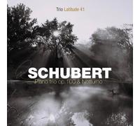 Franz Schubert: Piano Trio Op.100, Adagio in E flat major Op.148 by Trio Latitude 41 (2011-12-13)