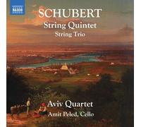 Aviv Quartet/Peled, Amit - Schubert, F.: String Quintet D. 956/ Trio D. 581