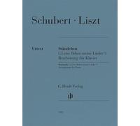 Franz Schubert: Ständchen („Leise flehen meine Lieder“) - Piano Urtext Arrangement - Henle Verlag (HN 1022)