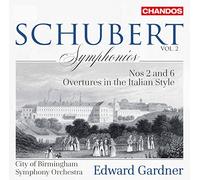 Franz Schubert: Symphonies Nos 2 and 6, Overtures in the Italian Style