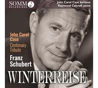 Case,John Carol - Franz Schubert: Winterreise - Johan Carol Case Centenary Tribute
