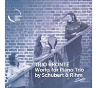 Franz Schubert & Wolfgang Rihm: Works for Piano Trio