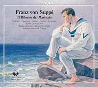 Franz von Suppé : Il Ritorno del Marinaio, opéra. Puskaric, Tepponen, Surian, Farazin, Martinolli D'Arcy.