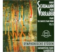 Franz Vorraber - Schumann: The Complete Piano Works, Vol. 13