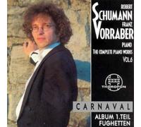 Franz Vorraber - Schumann: The Complete Piano Works, Vol. 6