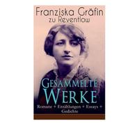 Franziska Gräfin Zu Reventlow Gesammelte Werke (Tapa blanda)