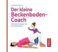 Franziska Liesn Der kleine Beckenboden-Coach: Die besten Übungen f (Tapa blanda)