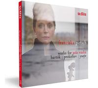 Franziska Pietsch - Works for Solo Violin: Bartók - Prokofiev - Ysaÿe