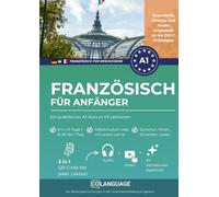 Französisch für Anfänger : Ein praktischer A1-Kurs in 45 Lektionen: Schnell Französisch lernen mit Dialogen, Audio, Grammatik, Videos und App! Ideal ... A1, Selbststudium oder mit Lehrer.: 1 (FLE)