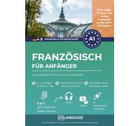 Französisch lernen für Anfänger : Ein praktischer A1-Kurs in 45 Lektionen: Schnell Französisch lernen mit Dialogen, Audio, Grammatik, Videos und App! ... A1, Selbststudium oder mit Lehrer.: 1 (FLE)