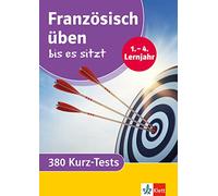Französisch üben bis es sitzt 1.-4. Lernjahr: 380 Kurz-Tests