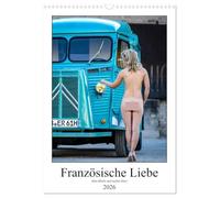 Französische Liebe (Wandkalender 2026 DIN A3 hoch), CALVENDO Monatskalender: altes Blech und nackte Haut