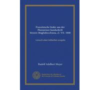 Französische lieder aus der Florentiner handschrift Strozzi-Magliabecchiana, cl. VII. 1040: versuch einer kritischen ausgabe
