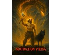 FRAPPE COMME LE TONNERRE: MOTIVATION VIKING