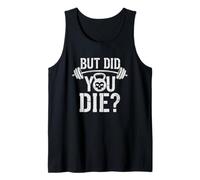 Frase de Entrenamiento But Did You Die Camiseta sin Mangas