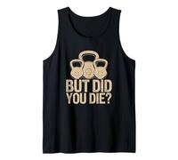 Frase de Entrenamiento But Did You Die Camiseta sin Mangas