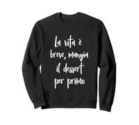 Frase Divertente La Vita è Breve, Manga il Postre. Sudadera