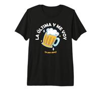 Frase Divertida La última Cerveza y me voy Camiseta Premium