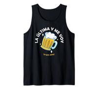 Frase Divertida La Última Cerveza y Me Voy Camiseta sin Mangas
