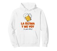 Frase Divertida La última Cerveza y Me Voy Sudadera con Capucha