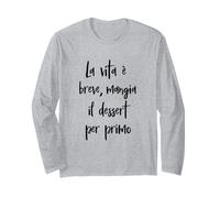 Frase Divertida La Vida es Breve, Mangia il Postre Manga Larga
