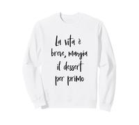 Frase Divertida La Vida es Breve, Mangia il Postre Sudadera