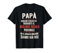 Frase Divertida Papá El Mejor Regalo Somos Nosotros Camiseta