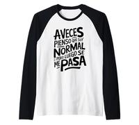 Frase Graciosa y Divertida Hombre Mujer A Veces Pienso Camiseta Manga Raglan