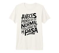 Frase Graciosa y Divertida Hombre Mujer A Veces Pienso Camiseta Premium