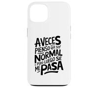 Frase Graciosa y Divertida Hombre Mujer A Veces Pienso Carcasa para iPhone 13
