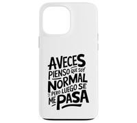 Frase Graciosa y Divertida Hombre Mujer A Veces Pienso Carcasa para iPhone 13 Pro MAX