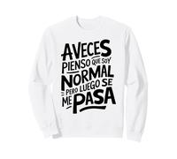 Frase Graciosa y Divertida Hombre Mujer A Veces Pienso Sudadera