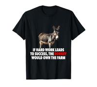 Frase Motivacional Humor de Oficina con Burro y éxito Camiseta