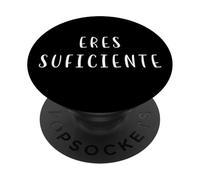 Frase Positiva Inspiradora Español Eres Suficiente PopSockets PopGrip Adhesivo