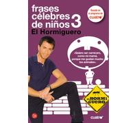 Frases celebres de niños 3: el hormiguero