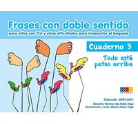 Frases con doble sentido - Cuaderno 3: Todo está patas arriba