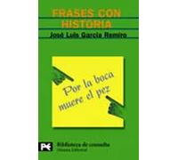 Frases con Historia. | José Luis García Remiro
