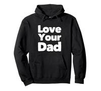 Frases de ama a tu padre Ama a tu padre Ama a tu padre Sudadera con Capucha
