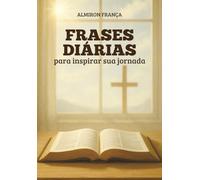 FRASES DIÁRIAS PARA INSPIRAR SUA JORNADA