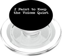 Frases divertidas de arte: «Pinto para mantener la voz tranquila» PopSockets PopGrip para MagSafe