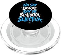 Frases Divertidas Hombre No Soy Borde de Simpatia Selectiva PopSockets PopGrip para MagSafe