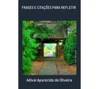 Frases E Citações Para Refletir (ebook)