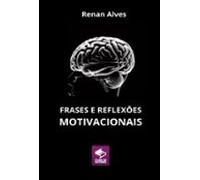 Frases E Reflexões Motivacionais (ebook)