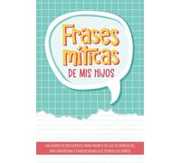 Frases míticas de mis hijos