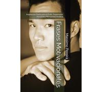 Frases Motivacionales: Inspiración Diaria para el Éxito, Superación Personal y Mentalidad Positiva