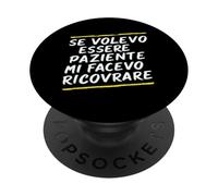 Frases Si Quería Ser Paciente Me Habría Hospitalizado PopSockets PopGrip Adhesivo