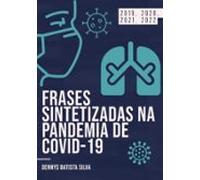 Frases Sintetizadas Na Pandemia De Covid-19 (ebook)