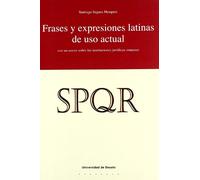 Frases Y Expresiones Latinas De Uso Actual: Con Un Anexo Sobre La Instituciones Juridicas Romanas (Derecho)