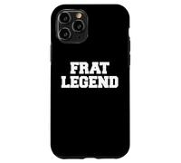 Frat Legend Funny Fraternity College Frat Party Griego Carcasa para iPhone 11 Pro