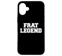 Frat Legend Funny Fraternity College Frat Party Griego Carcasa para iPhone 16 Plus